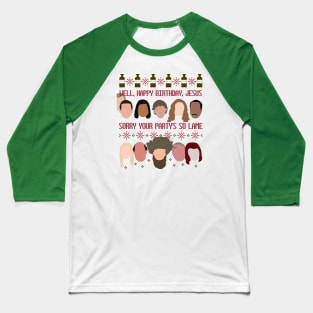 The Office Ugly Christmas Sweater--Well, Happy Birthday, Jesus. Sorry Your Party's So Lame Baseball T-Shirt